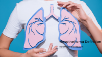 Mesothelioma Definition: and The Details of Types